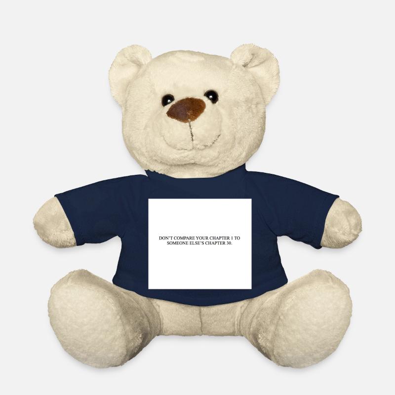 NE COMPAREZ PAS VOTRE CHAPITRE 1 À CELUI DE QUELQU’UN D’AUTRE. - Nounours - bleu marine