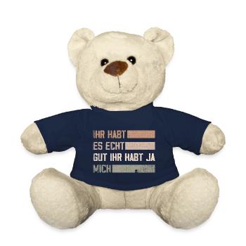 ihr habt es echt gut ihr habt ja mich - Teddy - French Navy - Vorne