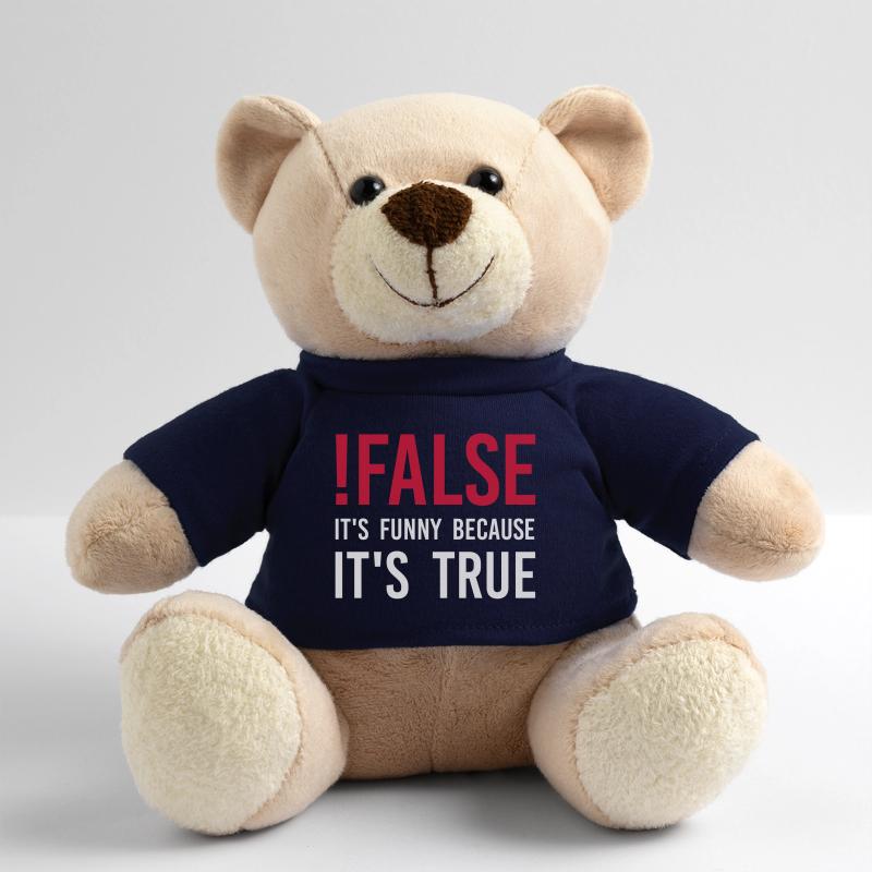 !false – It’s funny because it’s true Teddy