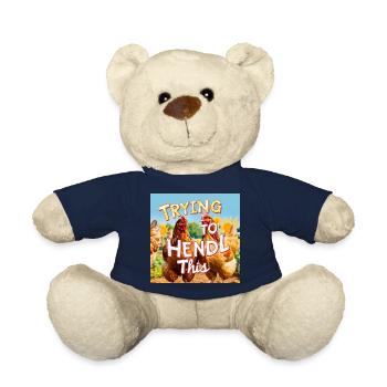 Chickens "Trying to Hendl this" - Teddy Bear - french navy - Front