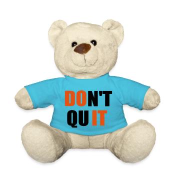 dont quit quote - Teddy Bear - atoll blue - Front