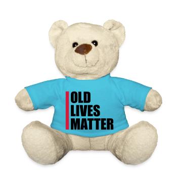 old lives matter quote - Teddy Bear - atoll blue - Front