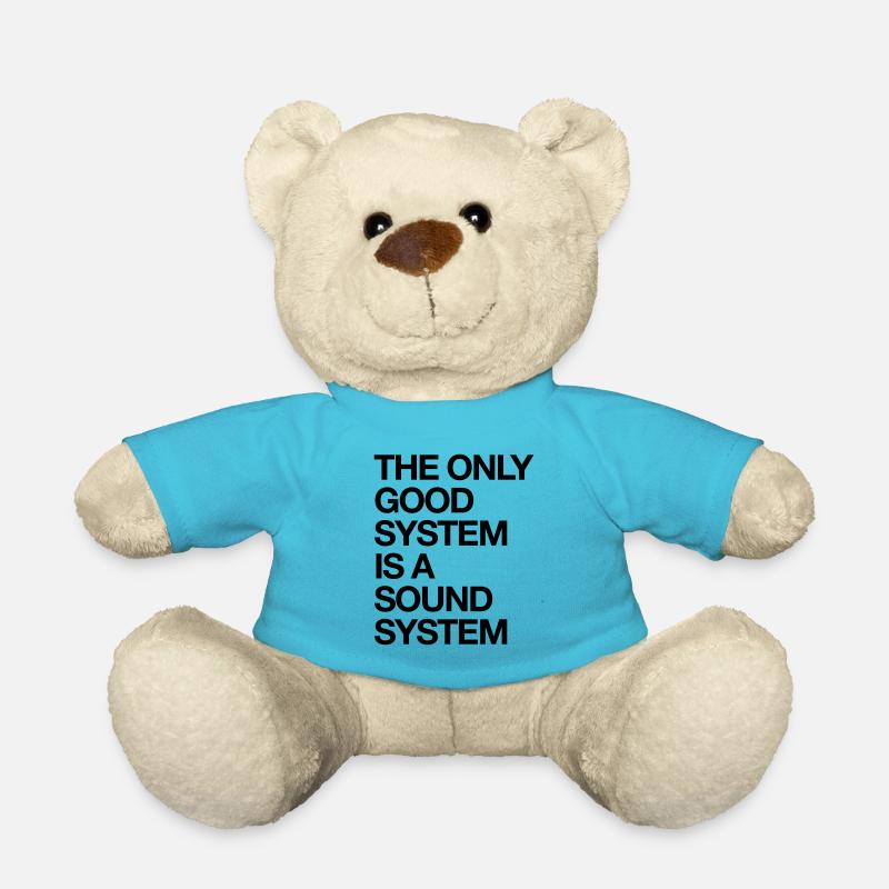 The Only Good System Is A Sound System - Teddy Bear - atoll blue