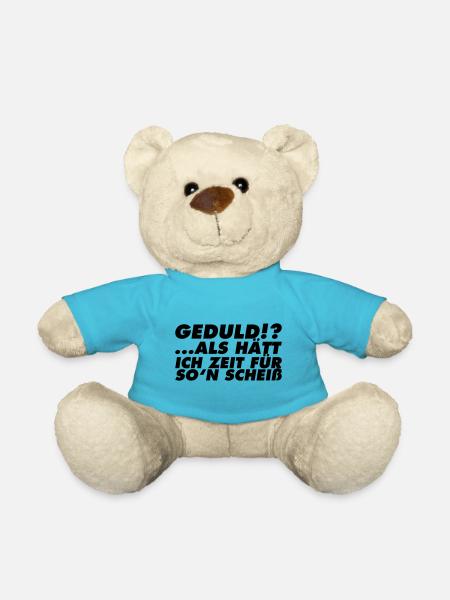 Geduld als hätt ich zeit für so - Teddy - Atollblau