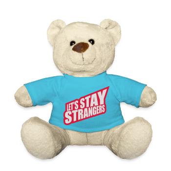 lets stay strangers quote - Teddy Bear - atoll blue - Front