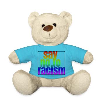 Say no to racism! - Teddy Bear - atoll blue - Front