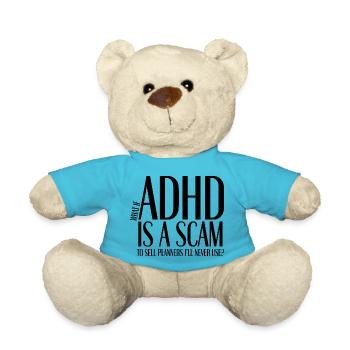 ADHD Is a Scam to Sell Planners - Teddy - Atollblau - Vorne