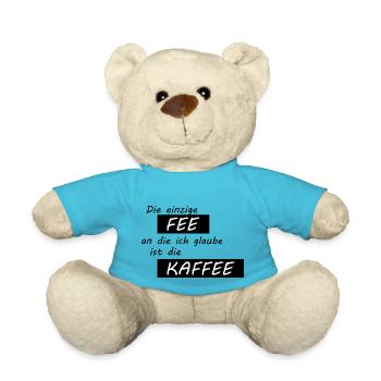 Die einzige Fee an die ich glaube ist die Kaffee - Teddy - Atollblau - Vorne