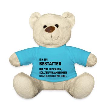 Ich bin Bestatter, ich irre mich nie! - Teddy - Atollblau - Vorne