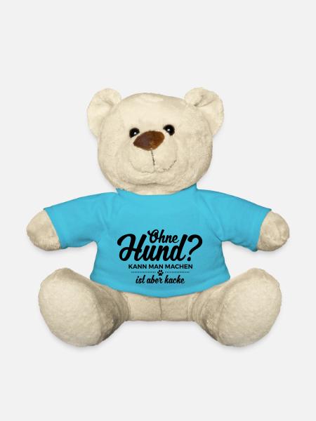 Ohne Hund leben ist kacke - Teddy - Atollblau