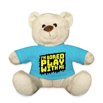 I'm Bored Play With Me I'm Bored Saying - Teddy Bear - atoll blue - Front