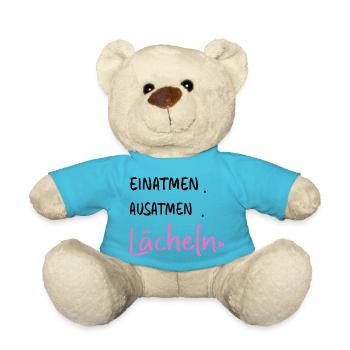 Einatmen. Ausatmen. Lächeln - Sprüche Statement - Teddy - Atollblau - Vorne