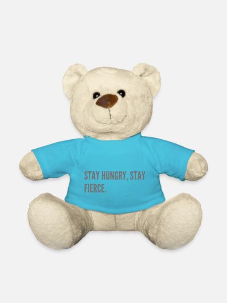 Stay hungry, stay fierce. - Teddy Bear - atoll blue