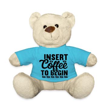 Insert Coffee to Begin - Teddy Bear - atoll blue - Front