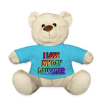I love my gay daughter - Teddy Bear - atoll blue - Front