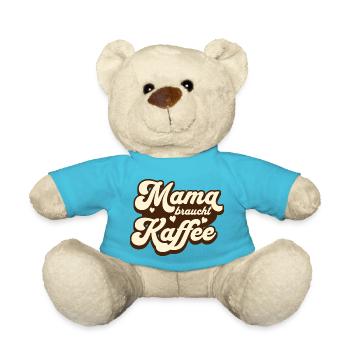 Lustiges Mama braucht Kaffee für alle Mütter - Teddy - Atollblau - Vorne