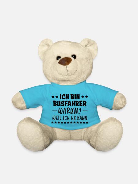 Busfahrer Beruf Lustiger Spruch Busfahrer Geschenk - Teddy - Atollblau