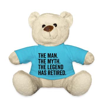 The Man The Myth The Legend Has Retired - Teddy Bear - atoll blue - Front