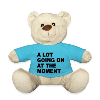 A Lot Going On At The Moment - Teddy Bear - atoll blue - Front