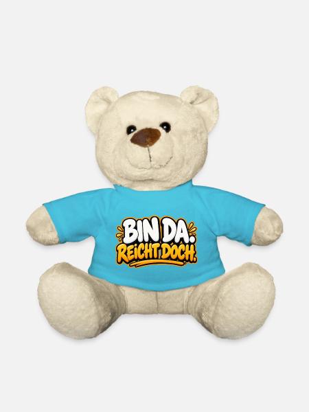 Bin da. Reicht doch. – Lustiger Spruch - Teddy - Atollblau