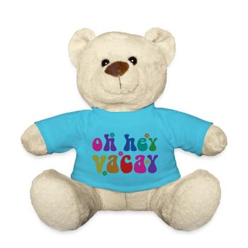 Oh Hey Vacay Vacation Lover Funny Gift - Teddy Bear - atoll blue - Front
