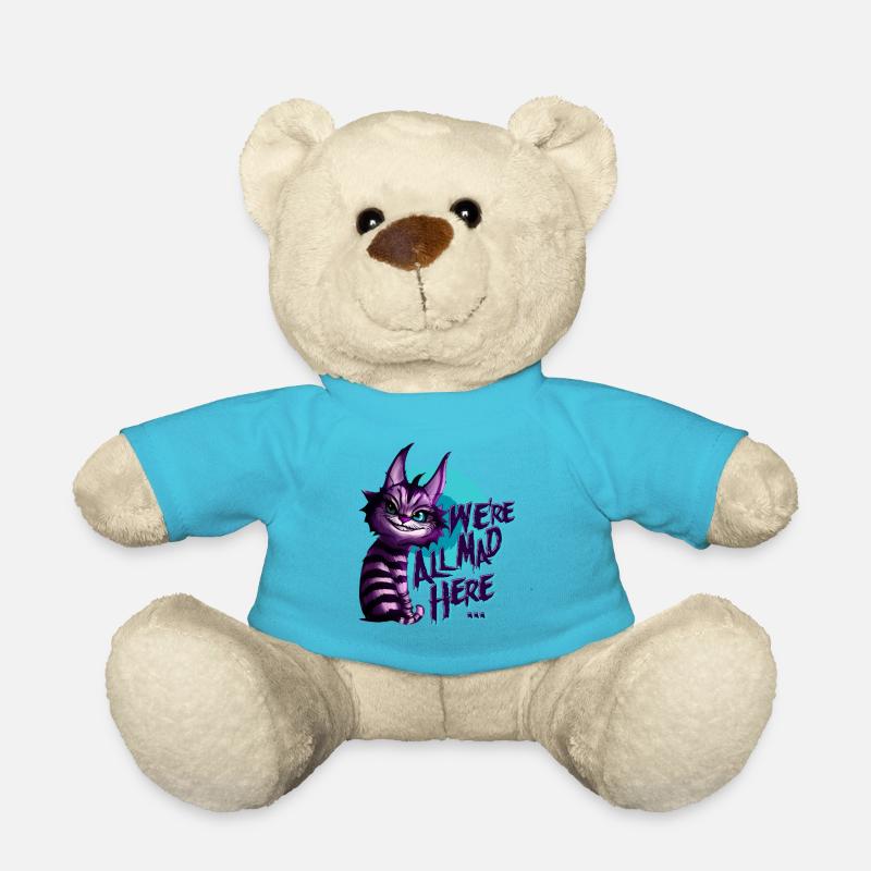 We're all mad here.. - Teddy - Atollblau