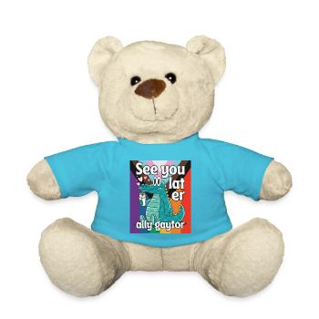 See you later ally gaytor pun - Teddy Bear - atoll blue - Front