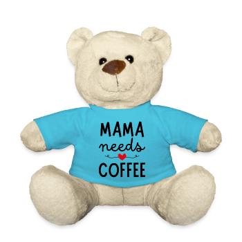 Mama needs Coffee - Teddy Bear - atoll blue - Front