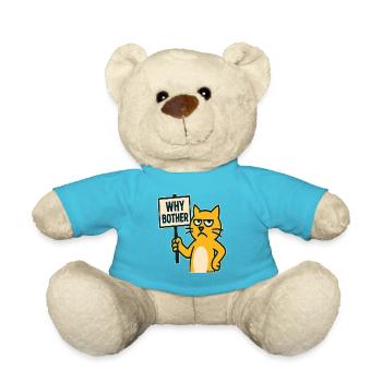 annoyed cartoon cat: why bother - Teddy Bear - atoll blue - Front