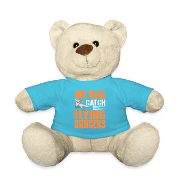 My Dog Catch Flying Saucers Funny Disc Dog Humor - Teddy Bear - atoll blue - Front