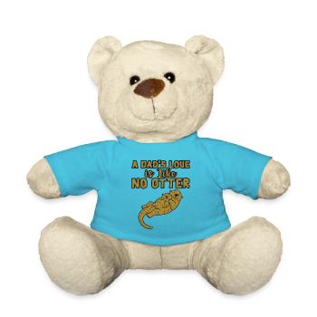 Otter Lover A Dads Love Is Like No Otter - Teddy Bear - atoll blue - Front