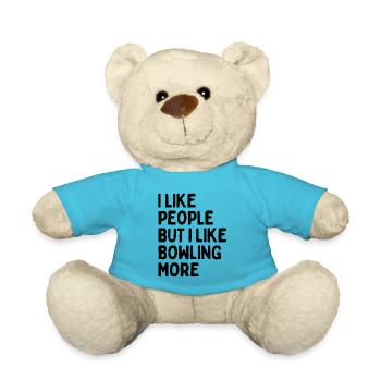 I like people BUT I like bowling more. - Teddy Bear - atoll blue - Front