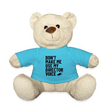 Don’t Make Me Use My Director Voix Funny - Nounours - bleu outremer - Devant