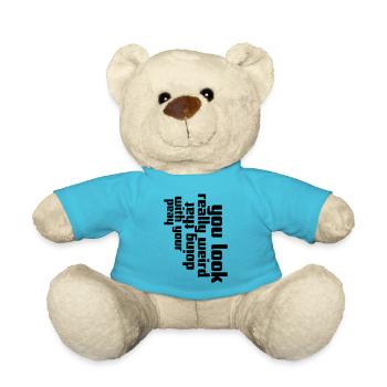you look really weird - Teddy - Atollblau - Vorne