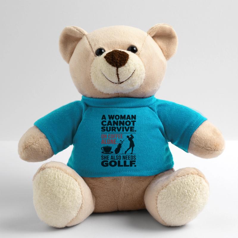 A Woman Cannot Survive On Coffee Alone Teddy Bear