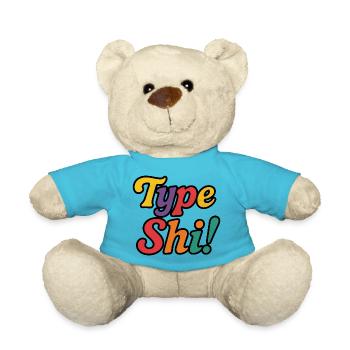 Type Shi! – Colorful, Trendy & Bold Text Design - Teddy Bear - atoll blue - Front