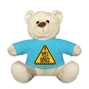 Dont Talk to Me I Have A Crazy Girlfriend - Teddy - Atollblau - Vorne