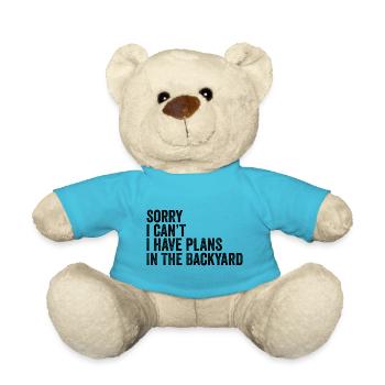 Sorry I Can't I Have Plans In The Backyard - Teddy Bear - atoll blue - Front