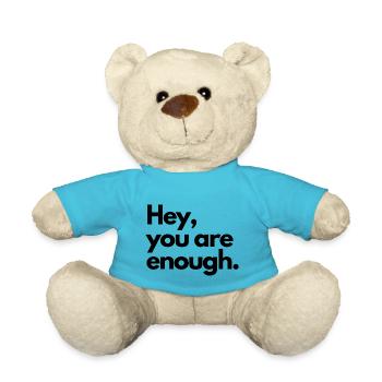 Hey, you're enough. - Teddy Bear - atoll blue - Front