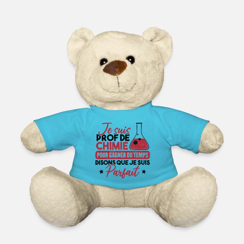 Je suis prof de chimie, je suis parfait - Nounours - bleu outremer