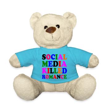 social media killed romance - Teddy Bear - atoll blue - Front