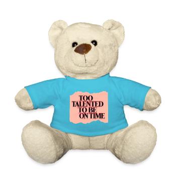 Too Talented To Be On Time - Teddy Bear - atoll blue - Front
