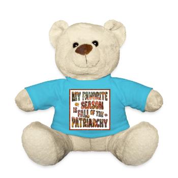 My favorite season is Fall of the Patriarchy - Teddy Bear - atoll blue - Front