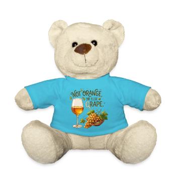 Not Orange, or Else Grape! — Amber Wine - Teddy Bear - atoll blue - Front