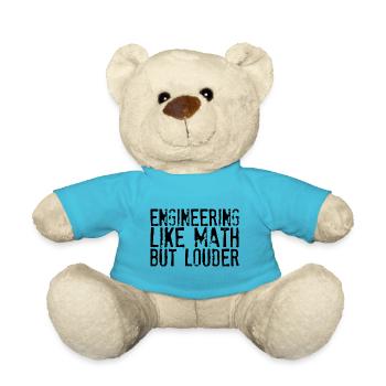 Engineering Like Math But Louder - Teddy Bear - atoll blue - Front
