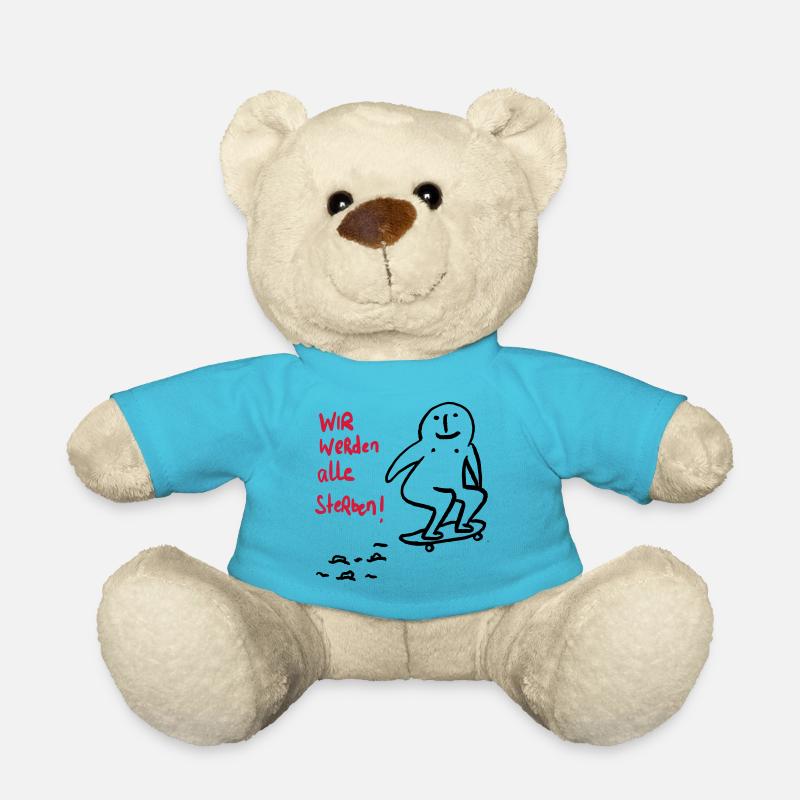 Wir werden alle sterben! - Teddy - Atollblau