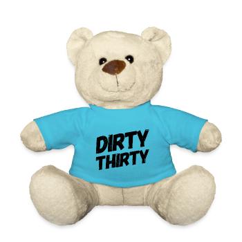 Dirty Thirty. Geburtstag 30 Geschenk - Teddy - Atollblau - Vorne