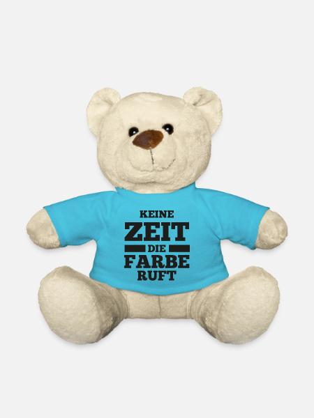 Keine Zeit die Farbe ruft Maler Spruch - Teddy - Atollblau