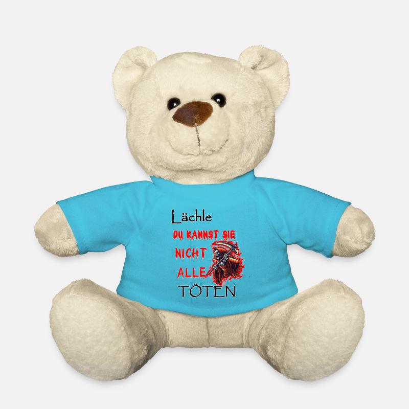 Lächle Du kannst nicht alle Töten - Teddy - Atollblau