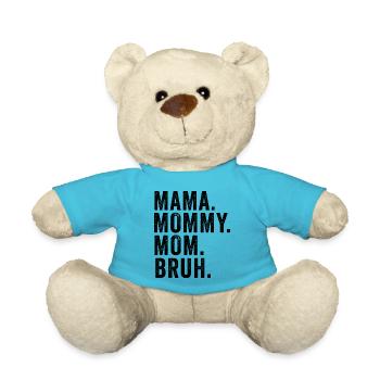 Maman Maman Maman Bruh - Nounours - bleu outremer - Devant